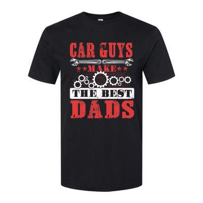 Car Guys Make The Best Dads Gift Funny Garage Mechanic Dad Softstyle CVC T-Shirt