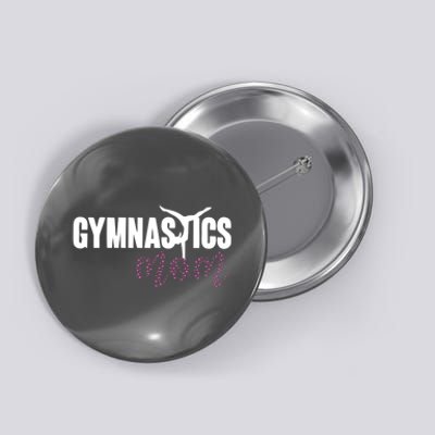 Cute Gymnastics Mom Of A Gymnast Mom Button