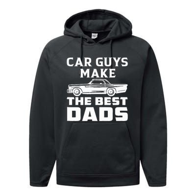 Car guys make the best dads for fathers day or birthday Performance Fleece Hoodie