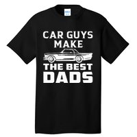 Car guys make the best dads for fathers day or birthday Tall T-Shirt