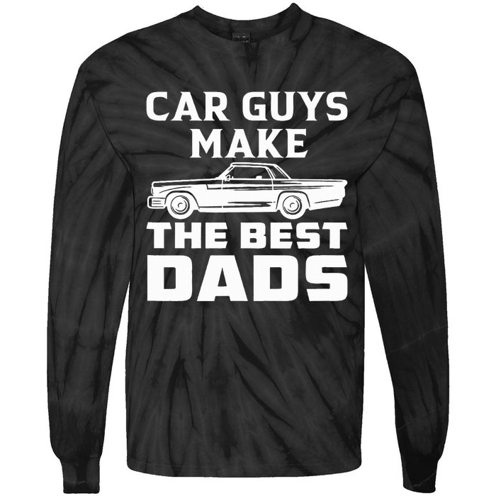 Car guys make the best dads for fathers day or birthday Tie-Dye Long Sleeve Shirt