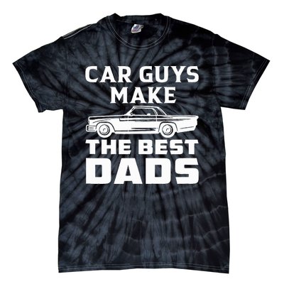 Car guys make the best dads for fathers day or birthday Tie-Dye T-Shirt