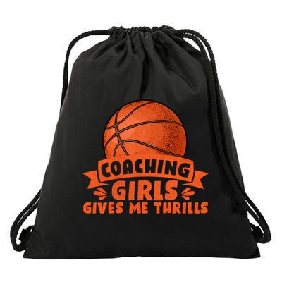 Coaching Gives Me Thrills Gift Basketball Coach Gift Drawstring Bag