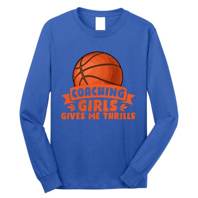 Coaching Gives Me Thrills Gift Basketball Coach Gift Long Sleeve Shirt