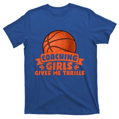 Coaching Gives Me Thrills Gift Basketball Coach Gift T-Shirt