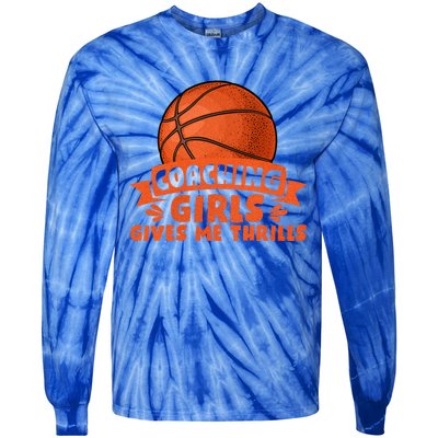 Coaching Gives Me Thrills Gift Basketball Coach Gift Tie-Dye Long Sleeve Shirt