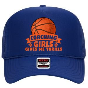 Coaching Gives Me Thrills Gift Basketball Coach Gift High Crown Mesh Back Trucker Hat