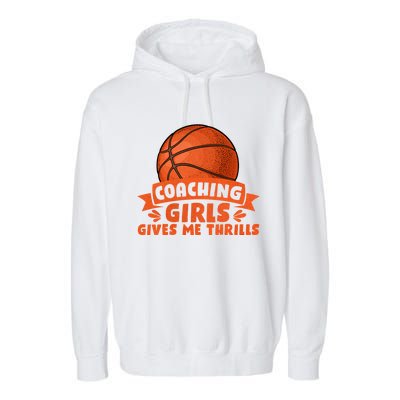 Coaching Gives Me Thrills Gift Basketball Coach Gift Garment-Dyed Fleece Hoodie