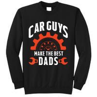 Car Guys Make The Best Dads Fathers Day Gift Sweatshirt