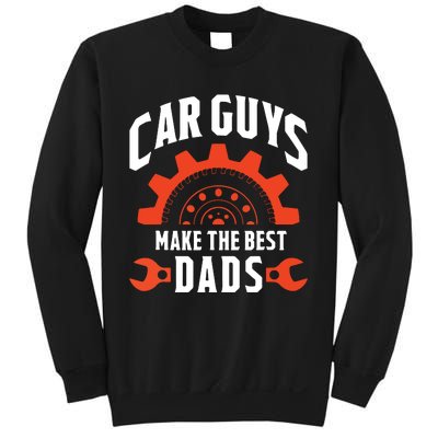 Car Guys Make The Best Dads Fathers Day Gift Sweatshirt