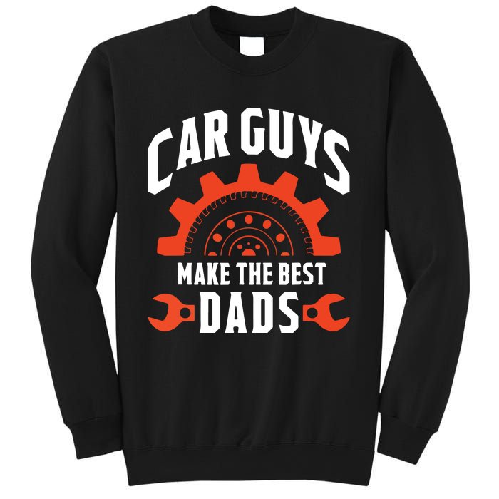 Car Guys Make The Best Dads Fathers Day Gift Sweatshirt