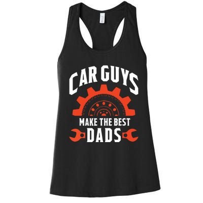 Car Guys Make The Best Dads Fathers Day Gift Women's Racerback Tank