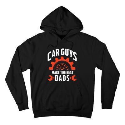 Car Guys Make The Best Dads Fathers Day Gift Tall Hoodie