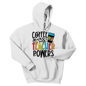 Coffee Gives Me Teacher Powers Teacher Coffee Teacher Life Back To School Kids Hoodie