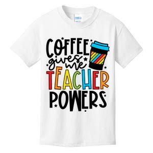 Coffee Gives Me Teacher Powers Teacher Coffee Teacher Life Back To School Kids T-Shirt