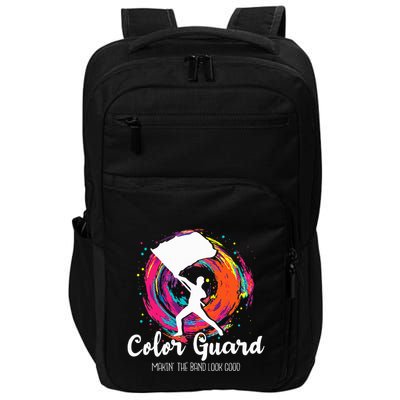 Color Guard Makin The B.A.N.D Look Good Marching Band Lover Impact Tech Backpack