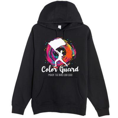 Color Guard Makin The B.A.N.D Look Good Marching Band Lover Premium Pullover Hoodie