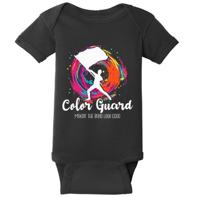 Color Guard Makin The B.A.N.D Look Good Marching Band Lover Baby Bodysuit
