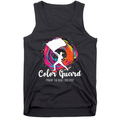 Color Guard Makin The B.A.N.D Look Good Marching Band Lover Tank Top