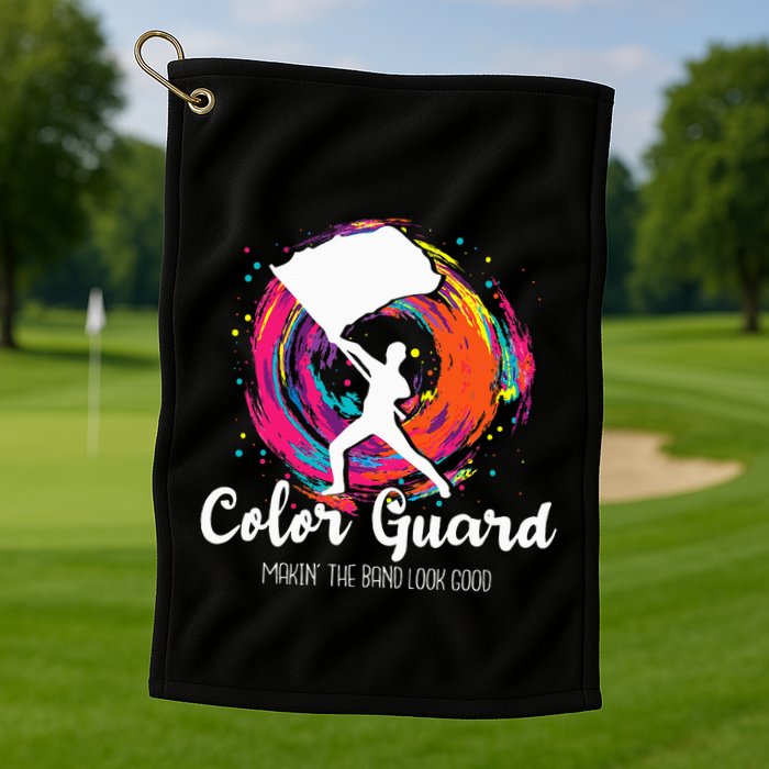 Color Guard Makin The B.A.N.D Look Good Marching Band Lover Golf Towel