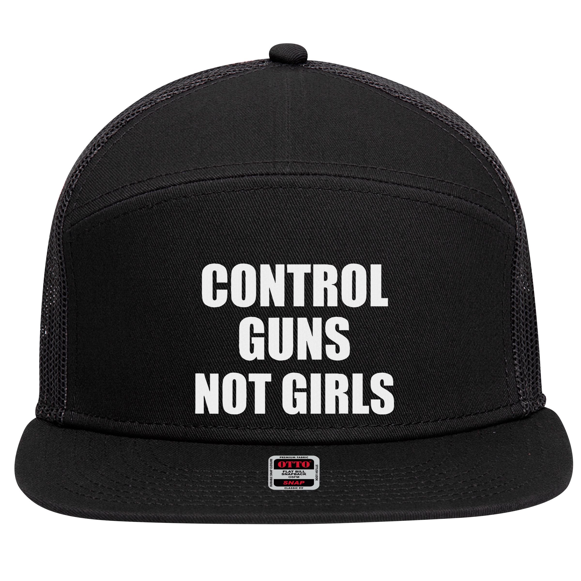 Control Guns Not Girl Bold Activist Design 7 Panel Mesh Trucker Snapback Hat