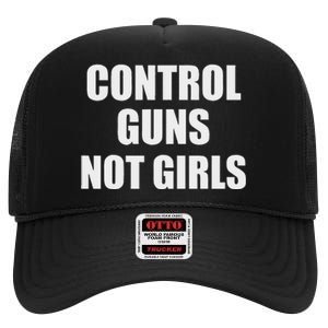 Control Guns Not Girl Bold Activist Design High Crown Mesh Back Trucker Hat