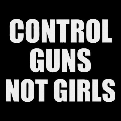 Control Guns Not Girl Bold Activist Design T-Shirt