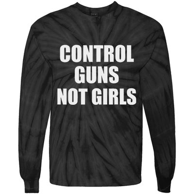 Control Guns Not Girl Bold Activist Design Tie-Dye Long Sleeve Shirt