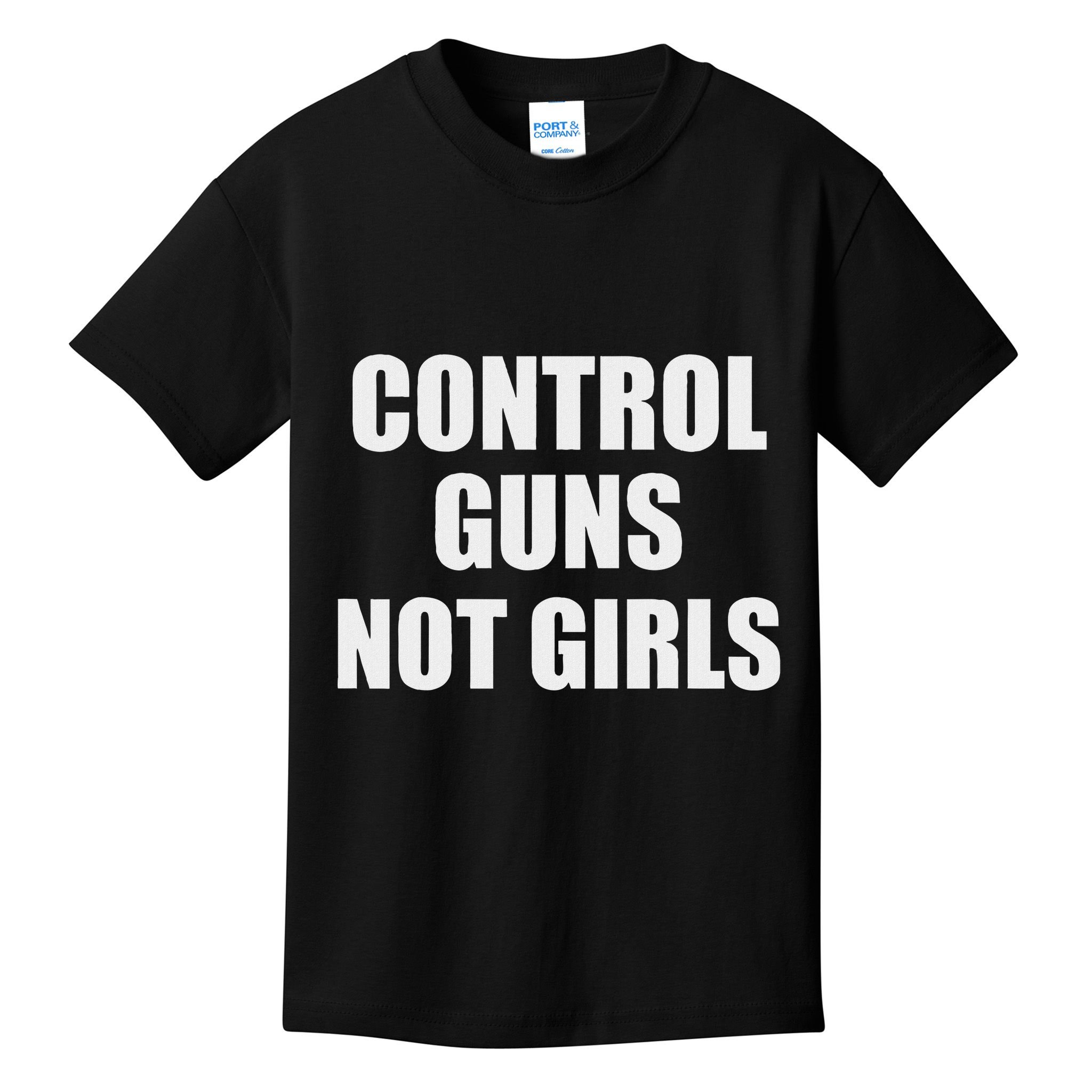 Control Guns Not Girl Bold Activist Design Kids T-Shirt