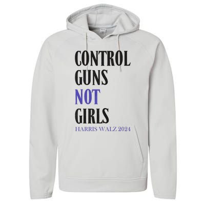 Control Guns Not Girl Rights Harris Waltz 2024 Performance Fleece Hoodie