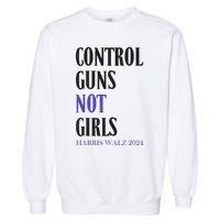 Control Guns Not Girl Rights Harris Waltz 2024 Garment-Dyed Sweatshirt