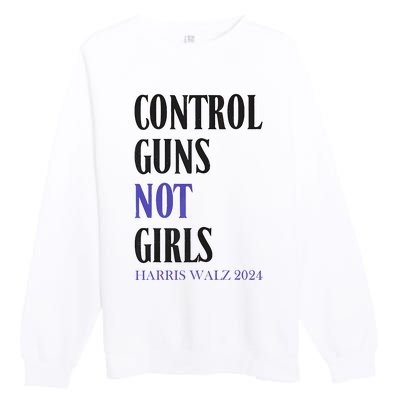 Control Guns Not Girl Rights Harris Waltz 2024 Premium Crewneck Sweatshirt