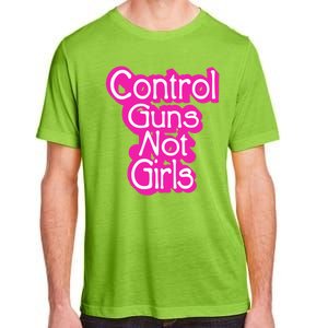 Control Guns Not Girl Adult ChromaSoft Performance T-Shirt