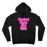 Control Guns Not Girl Hoodie