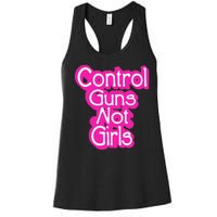 Control Guns Not Girl Women's Racerback Tank