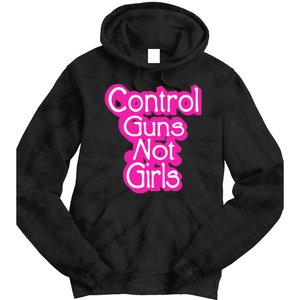 Control Guns Not Girl Tie Dye Hoodie