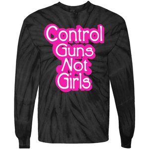 Control Guns Not Girl Tie-Dye Long Sleeve Shirt