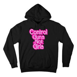 Control Guns Not Girl Tall Hoodie