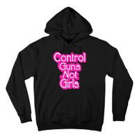 Control Guns Not Girl Tall Hoodie