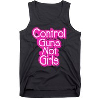 Control Guns Not Girl Tank Top