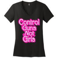 Control Guns Not Girl Women's V-Neck T-Shirt