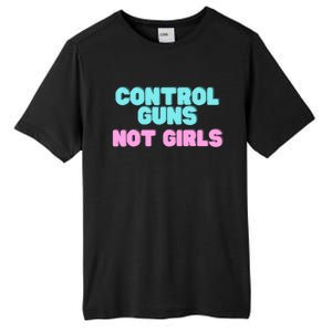 Control Guns Not Girl Voter Election Feminist Women Rights Tall Fusion ChromaSoft Performance T-Shirt