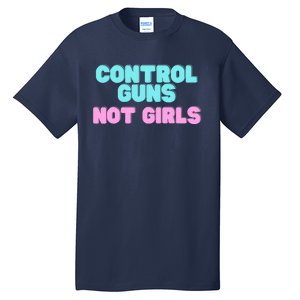 Control Guns Not Girl Voter Election Feminist Women Rights Tall T-Shirt