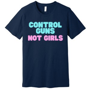 Control Guns Not Girl Voter Election Feminist Women Rights Premium T-Shirt