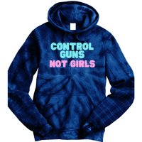 Control Guns Not Girl Voter Election Feminist Women Rights Tie Dye Hoodie