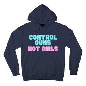 Control Guns Not Girl Voter Election Feminist Women Rights Tall Hoodie