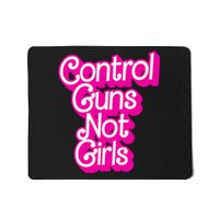 Control Guns Not Girl Women Rights Feminist Mousepad