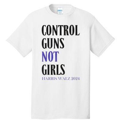 Control Guns Not Rights Harriswaltz 2024 Tall T-Shirt