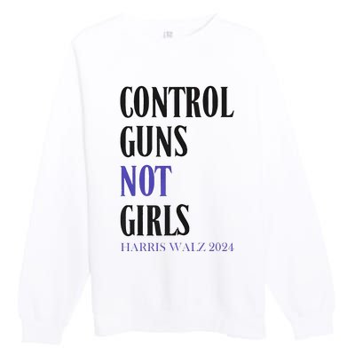 Control Guns Not Rights Harriswaltz 2024 Premium Crewneck Sweatshirt