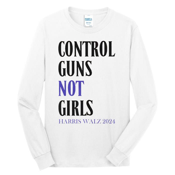 Control Guns Not Rights Harriswaltz 2024 Tall Long Sleeve T-Shirt